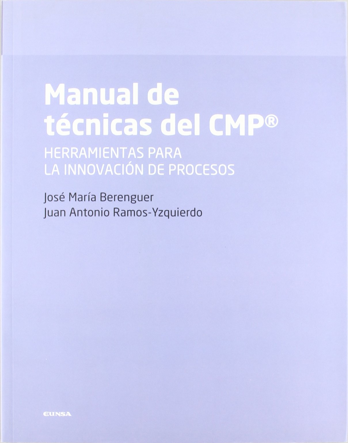 Manual de técnicas del CMP : herramientas para la innovación de procesos