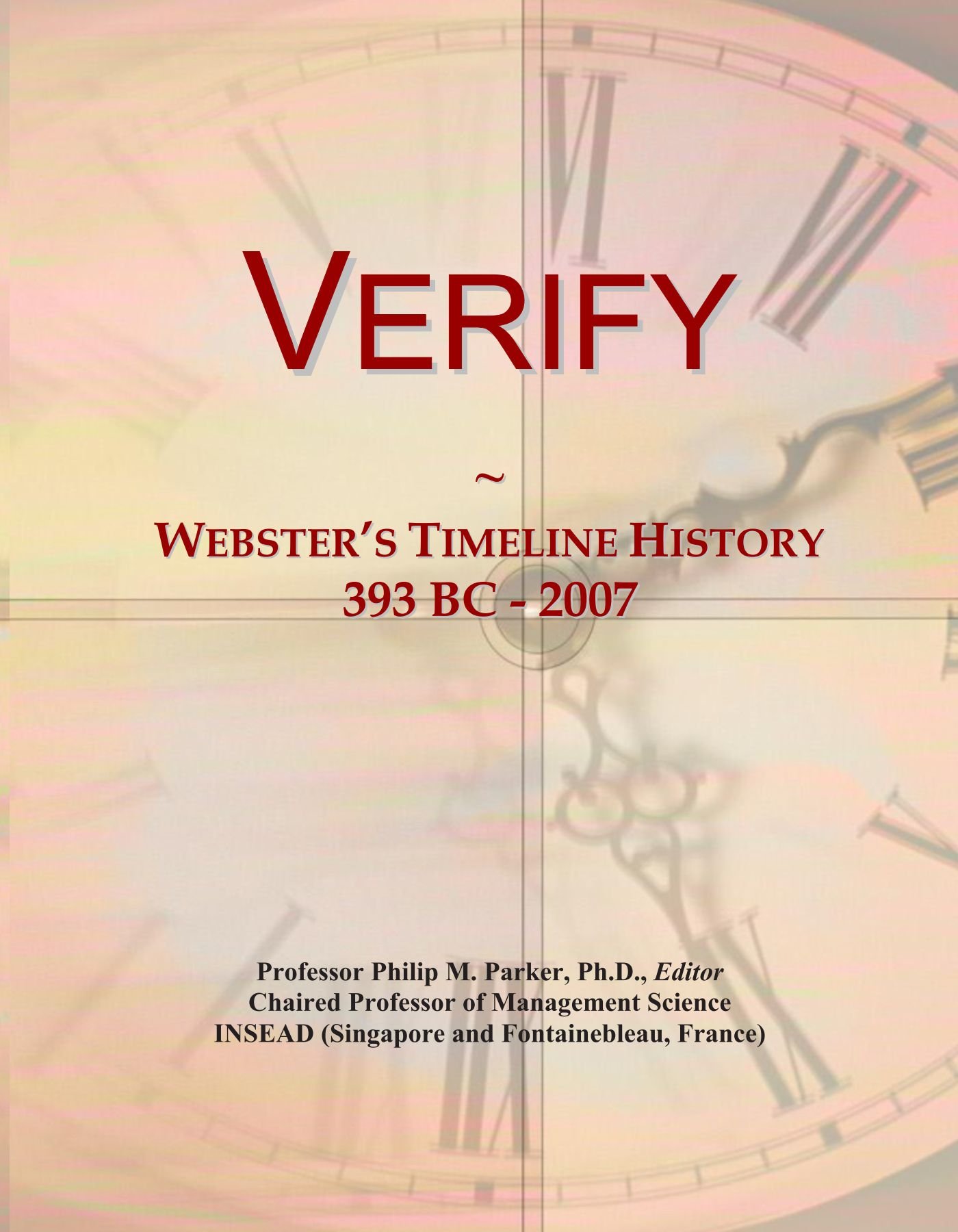 Verify: Webster's Timeline History, 393 BC - 2007