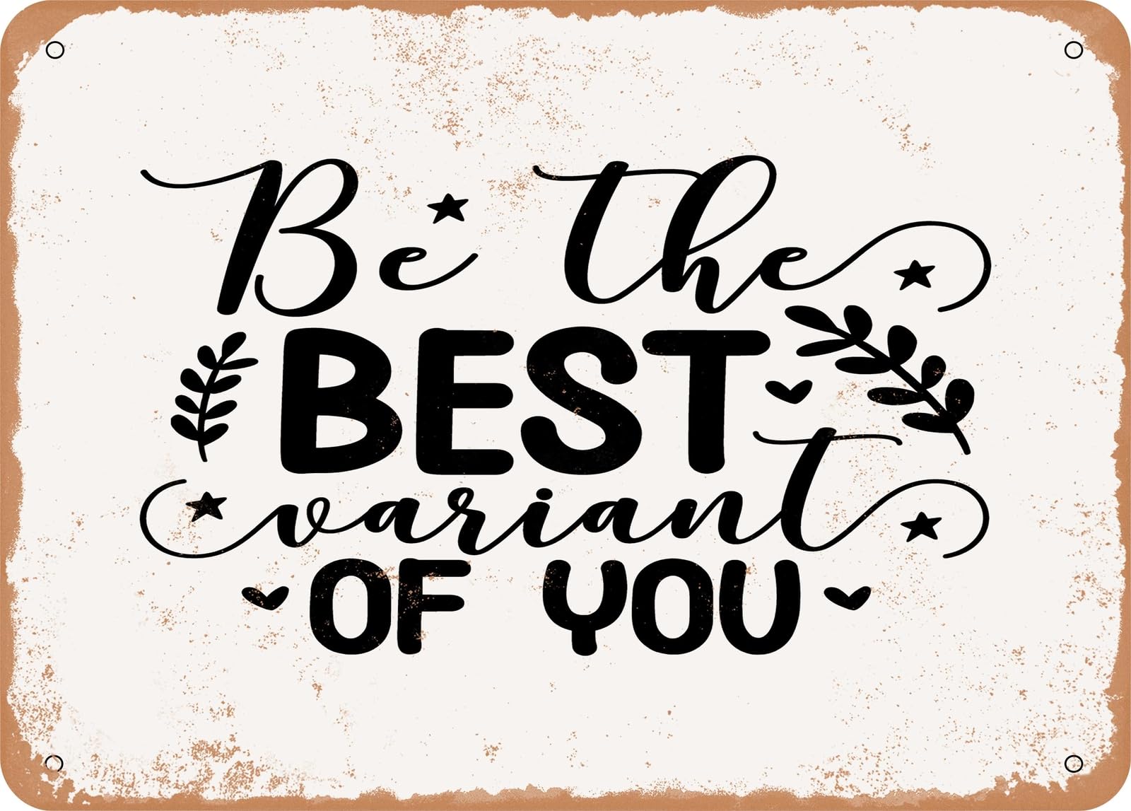 Miaomansenstore Metal Sign - Be The Best Variant Of You - 3 - Vintage Look Sign Home Decor