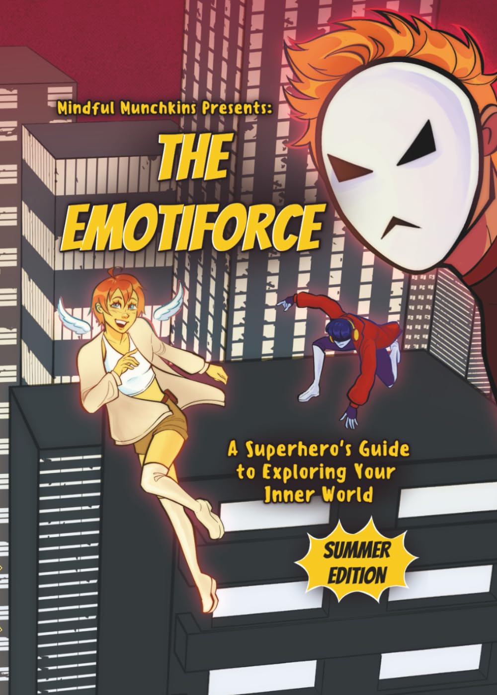 The Emotiforce: A Superhero's Guide to Exploring Your Inner World (Summer Edition)