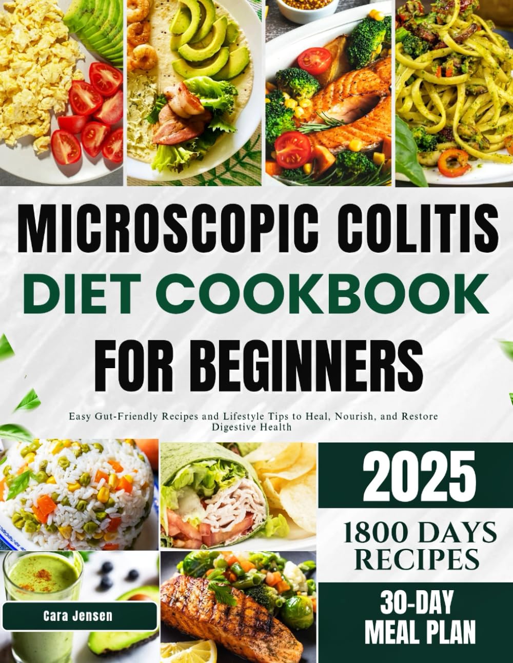 MICROSCOPIC COLITIS DIET COOKBOOK FOR BEGINNERS: Easy Gut-Friendly Recipes and Lifestyle Tips to Heal, Nourish, and Restore Digestive Health