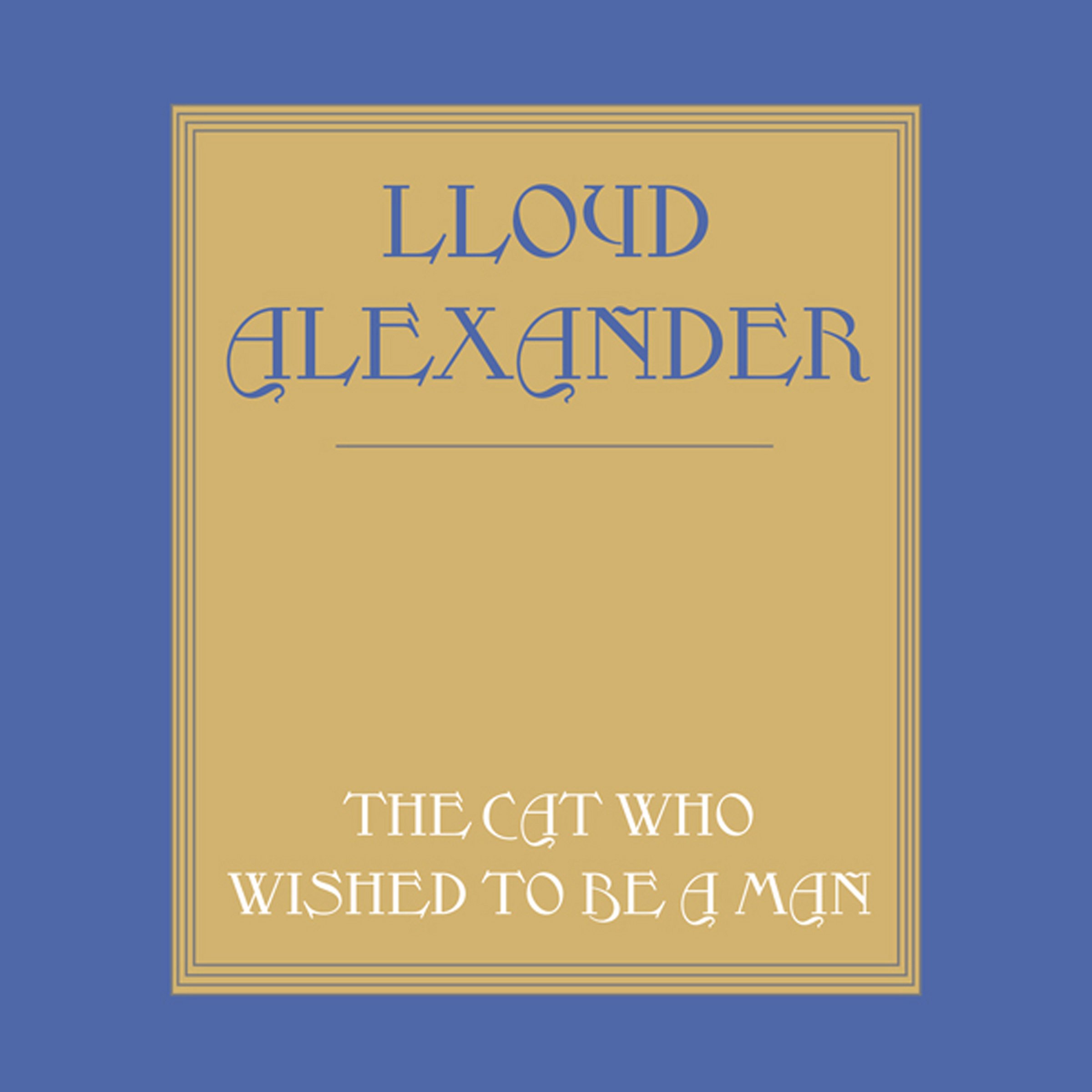 The Cat Who Wished to Be a Man