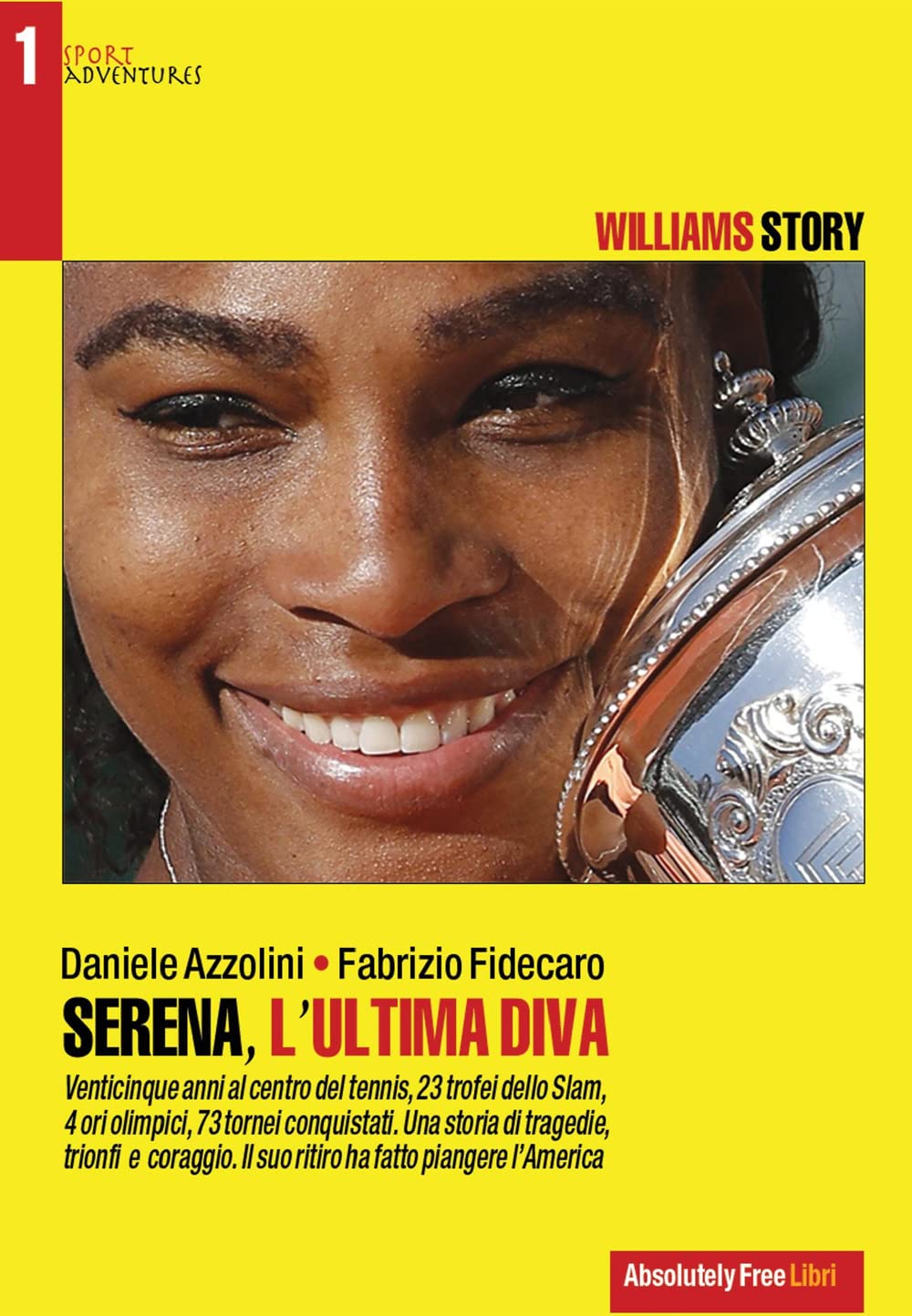 Serena, L'ultima Diva. Williams Story. Venticinque Anni Al Centro Del Tennis - 4
