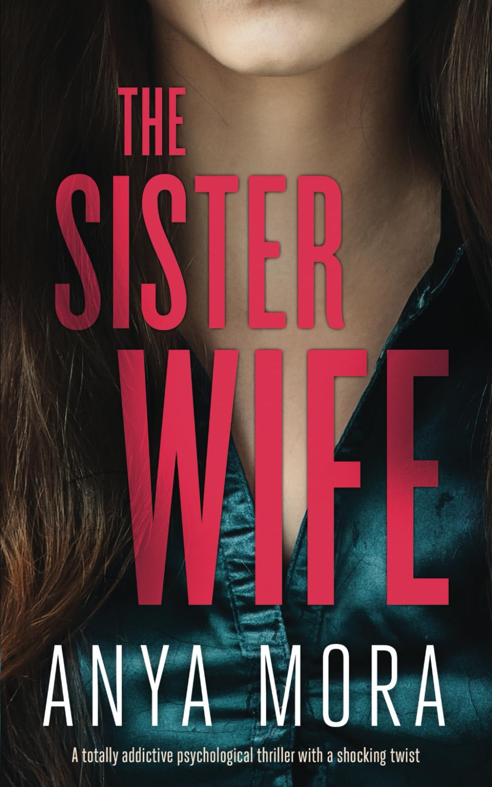 The Sister Wife: A totally addictive psychological thriller with a shocking twist (The Sister Wife Domestic Suspense Thrillers)
