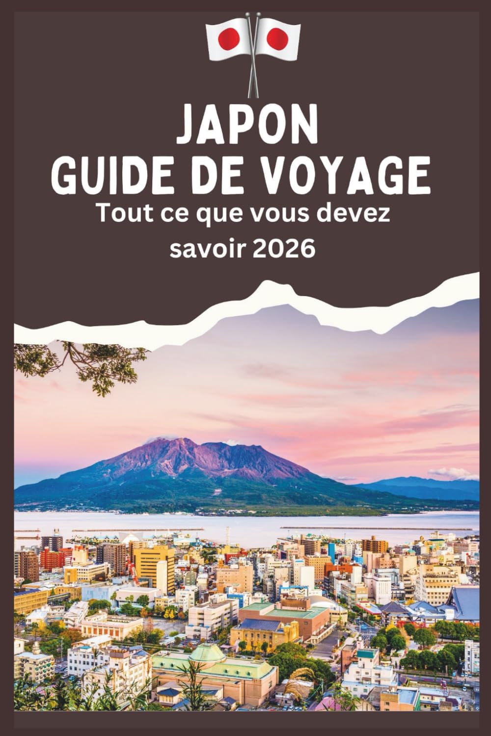 JAPON GUIDE DE VOYAGE - Tout ce que vous devez savoir 2026