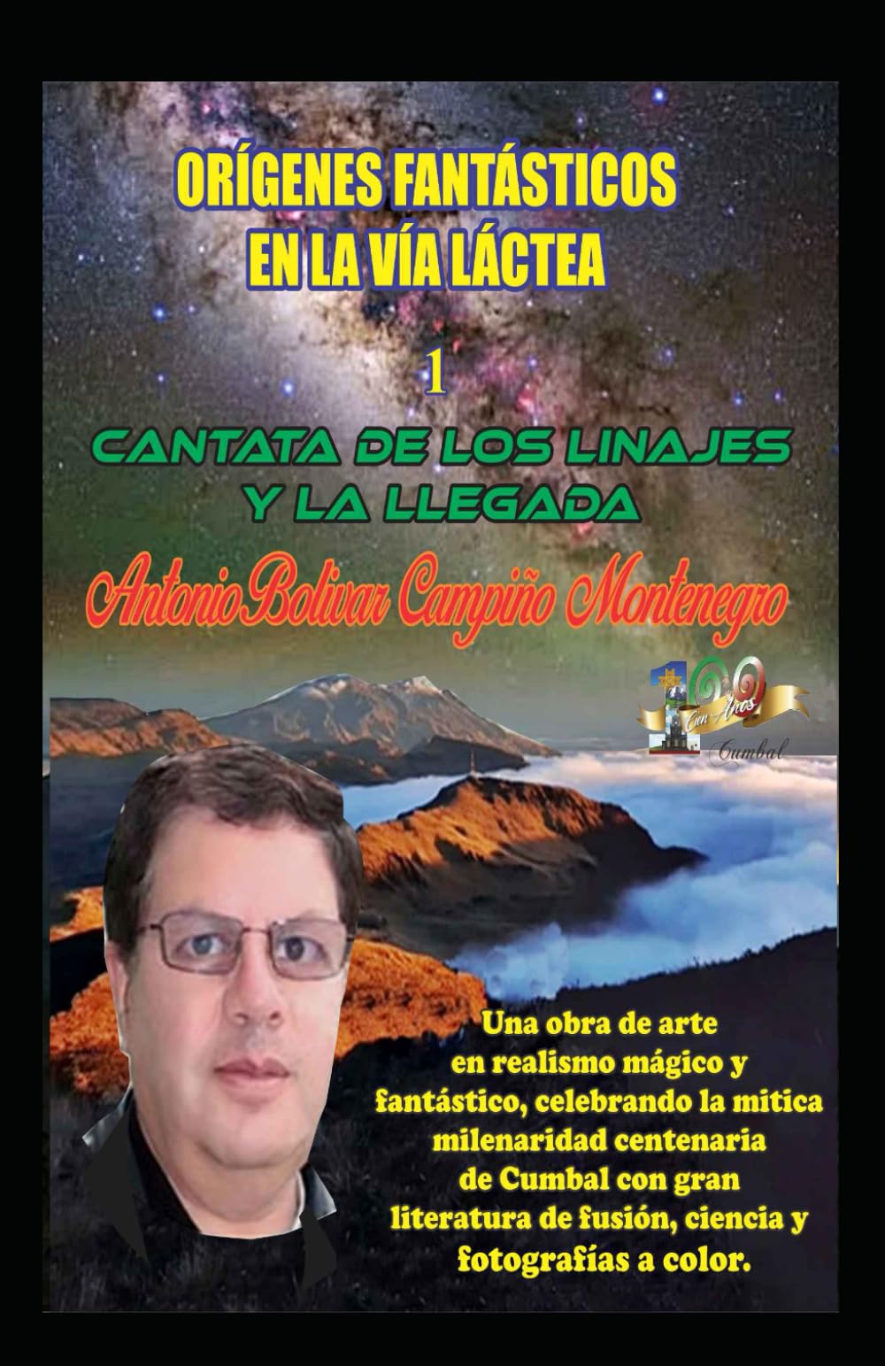 ORÍGENES FANTÁSTICOS EN LA VÍA LÁCTEA 1: CANTATA DE LOS LINAJES Y LA LLEGADA