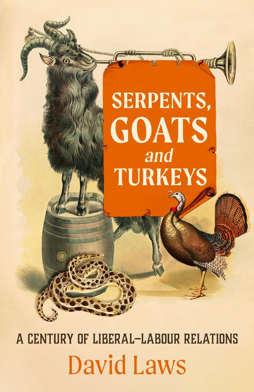 Serpents, Goats and Turkeys: A Century of Liberal–Labour Relations