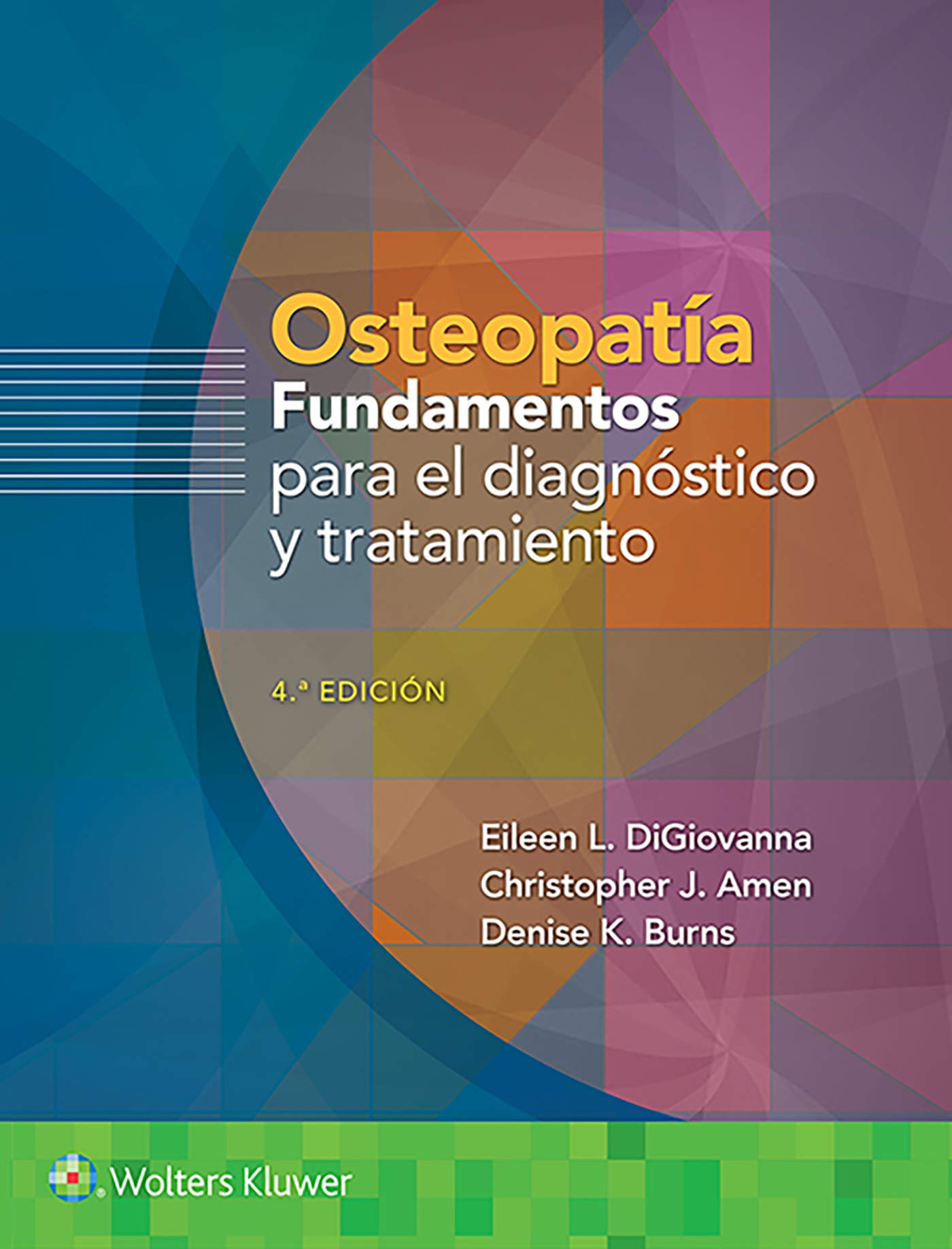Osteopatía. Fundamentos para el diagnóstico y el tratamiento (Spanish Edition): Fundamentos Para El Diagnóstico Y El Tratamiento: Fundamentos Para El ... Para El Diagnóstico Y El Tratamiento