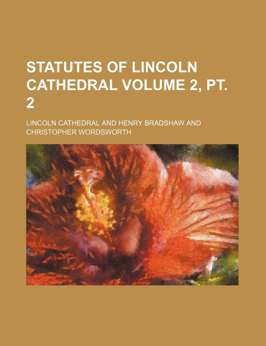 Statutes of Lincoln Cathedral Volume 2, PT. 2