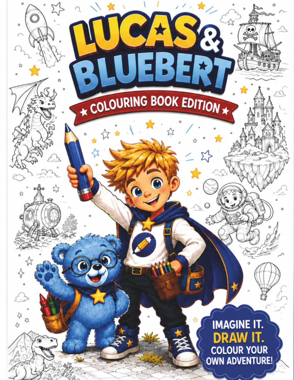 Lucas & Bluebert: Colouring Book Edition. (Lucas & Bluebert Adventure Book Series)