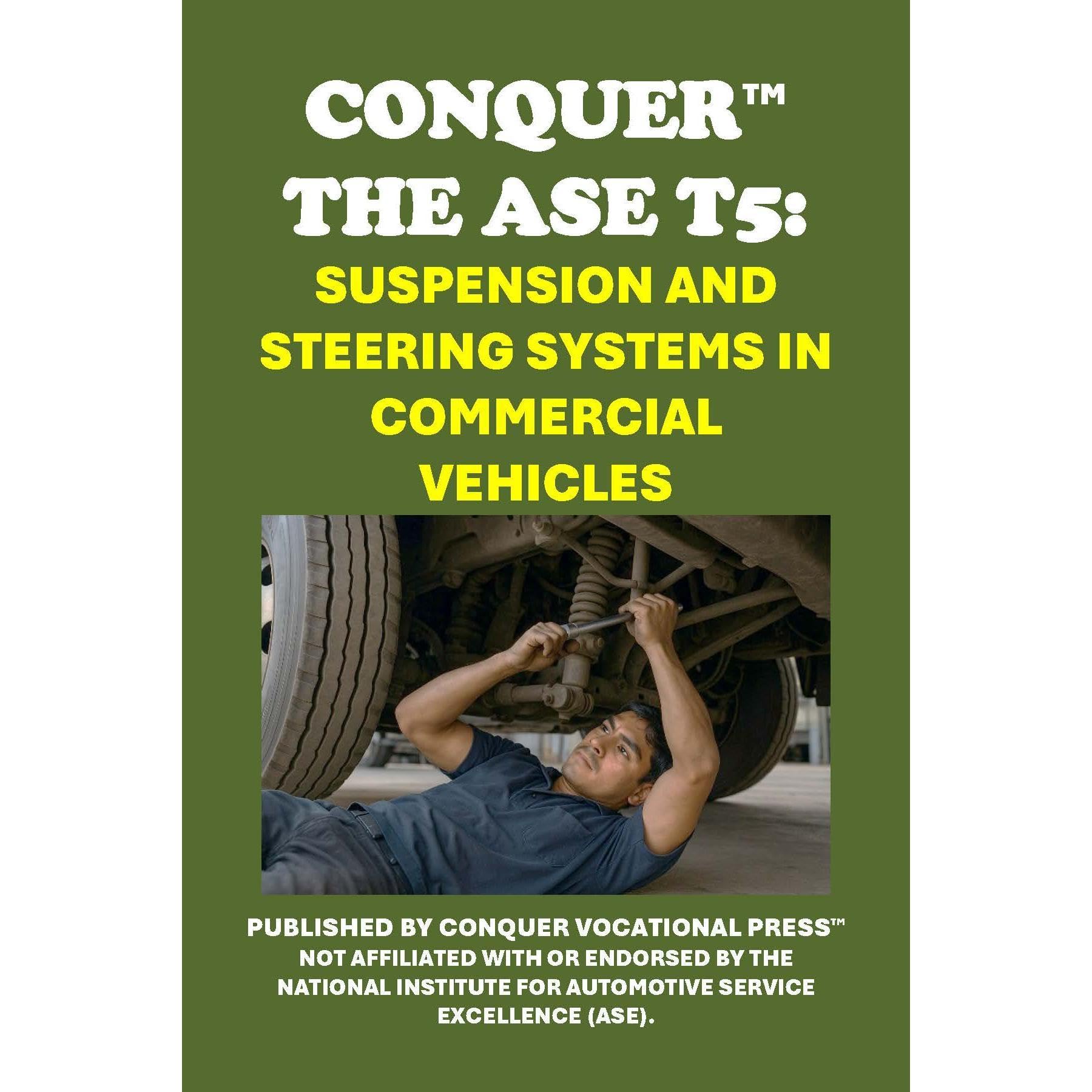 Conquer the ASE T5: Suspension and Steering Systems in Commercial Vehicles