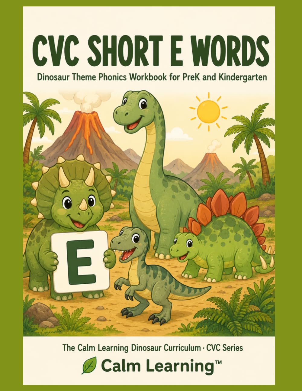 CVC Short E Words: Dinosaur Theme Phonics Workbook for PreK and Kindergarten: Read, Trace, Circle, and Write 21 Short E CVC Words Across 7 Word Families (The Calm Learning Dinosaur Curriculum)