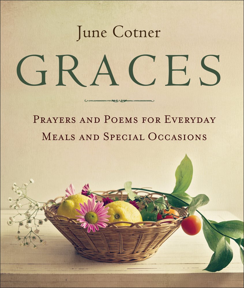 Graces: Prayers for Everyday Meals and Special Occasions
