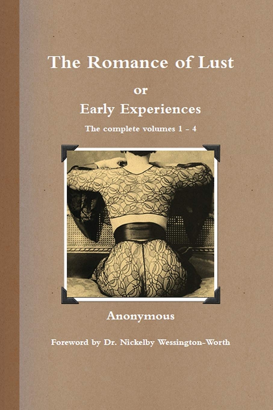 The Romance of Lust or Early Experiences: The Complete Volumes 1-4