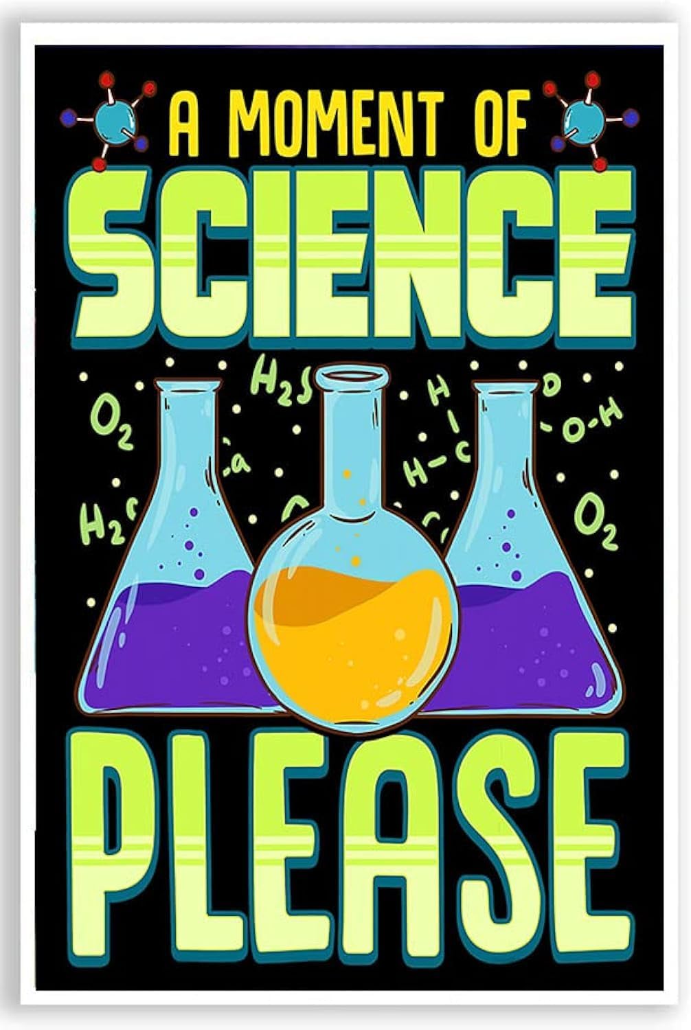 A Moment of Science Please - Classroom Decorations - 12-Inch by 18-Inch - Supplies for High School, Middle School, Elementary - CPS005