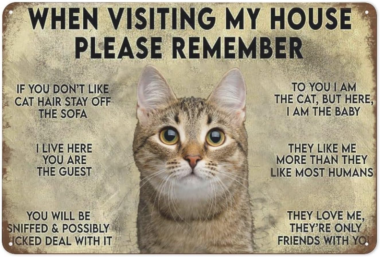 Cat Decor Vintage Metal Signs When Visiting My House Please Remember Retro Tin Sign Printing Metal Tin Sign 8X12 Inch