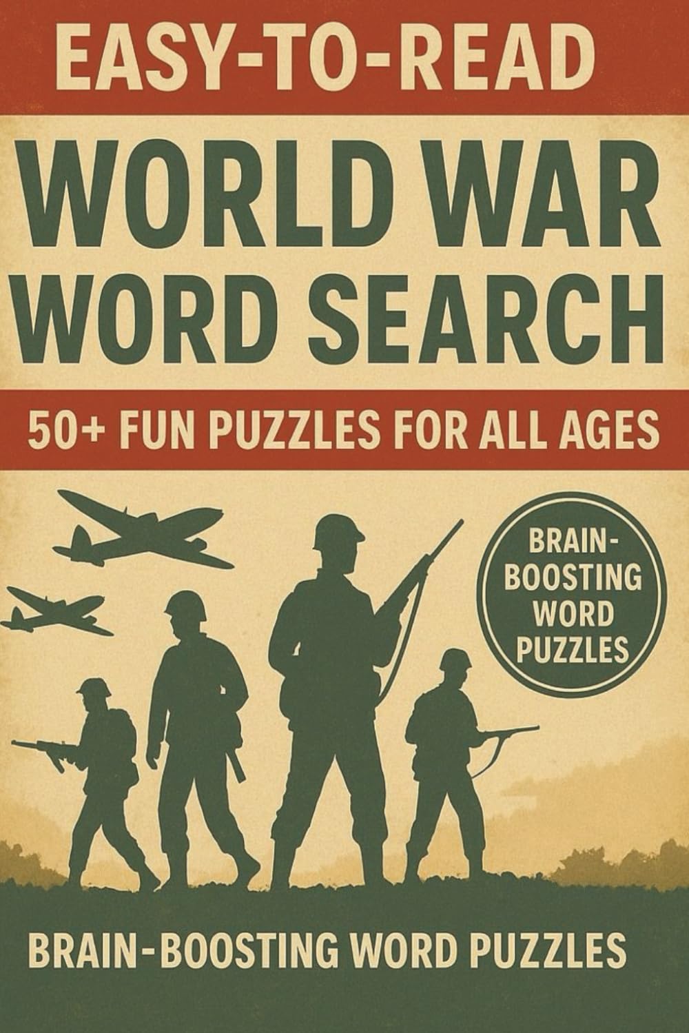 WWII Word Search Book: World War II Word Search for Adults — 110 Pages, 50+ Puzzles Covering Allies, Axis & More