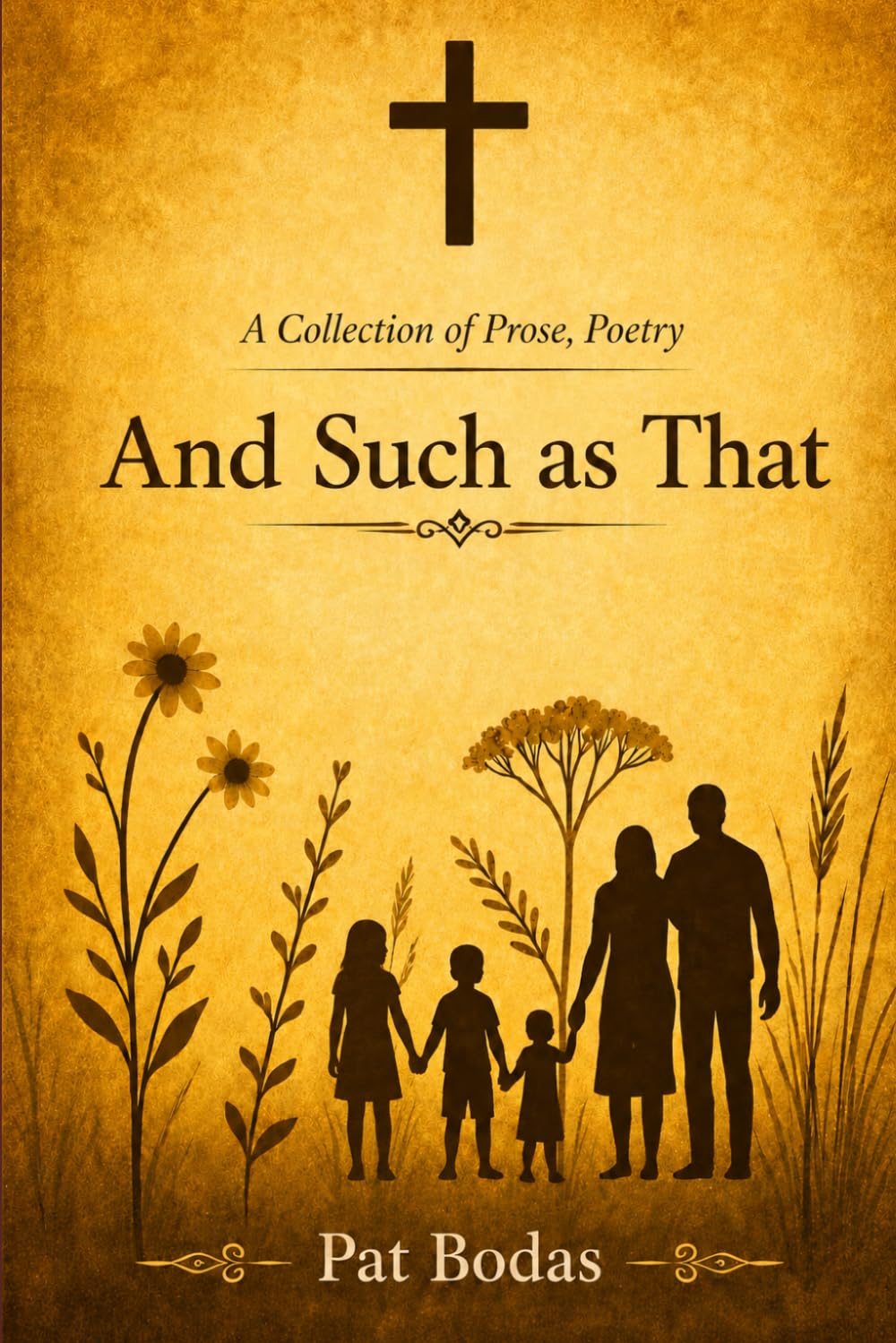 And Such as That: A Collection of Prose, Poetry