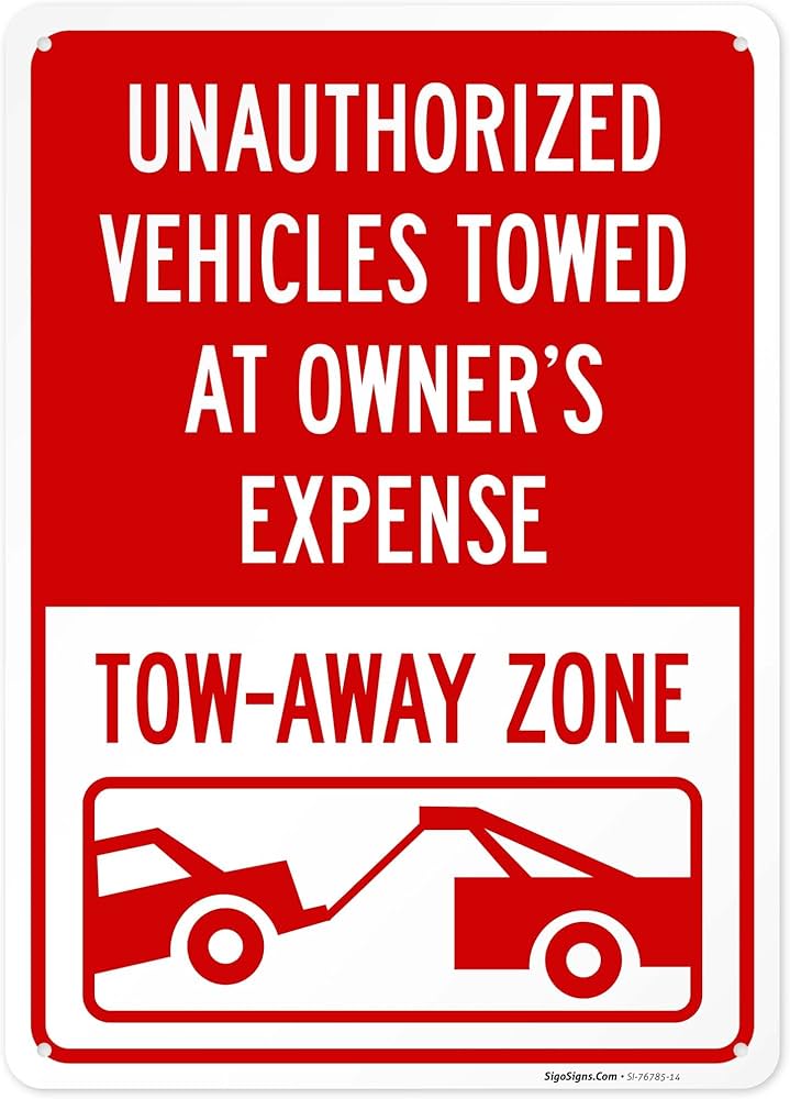 Unauthorized Vehicles Towed at Owner Expense, Tow-Away Zone Sign