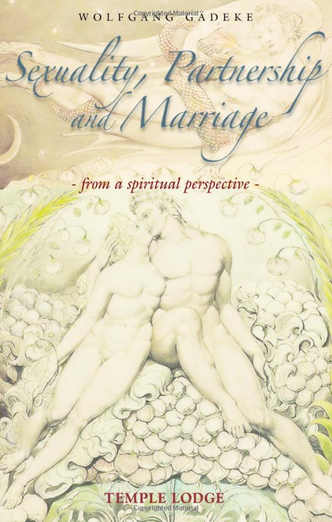 Sexuality Partnership and Marriage From a  by Wolfgang Gadeke PAPERBACK