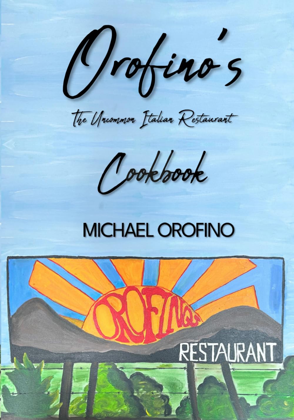 Orofino's The Uncommon Italian Restaurant: Cookbook
