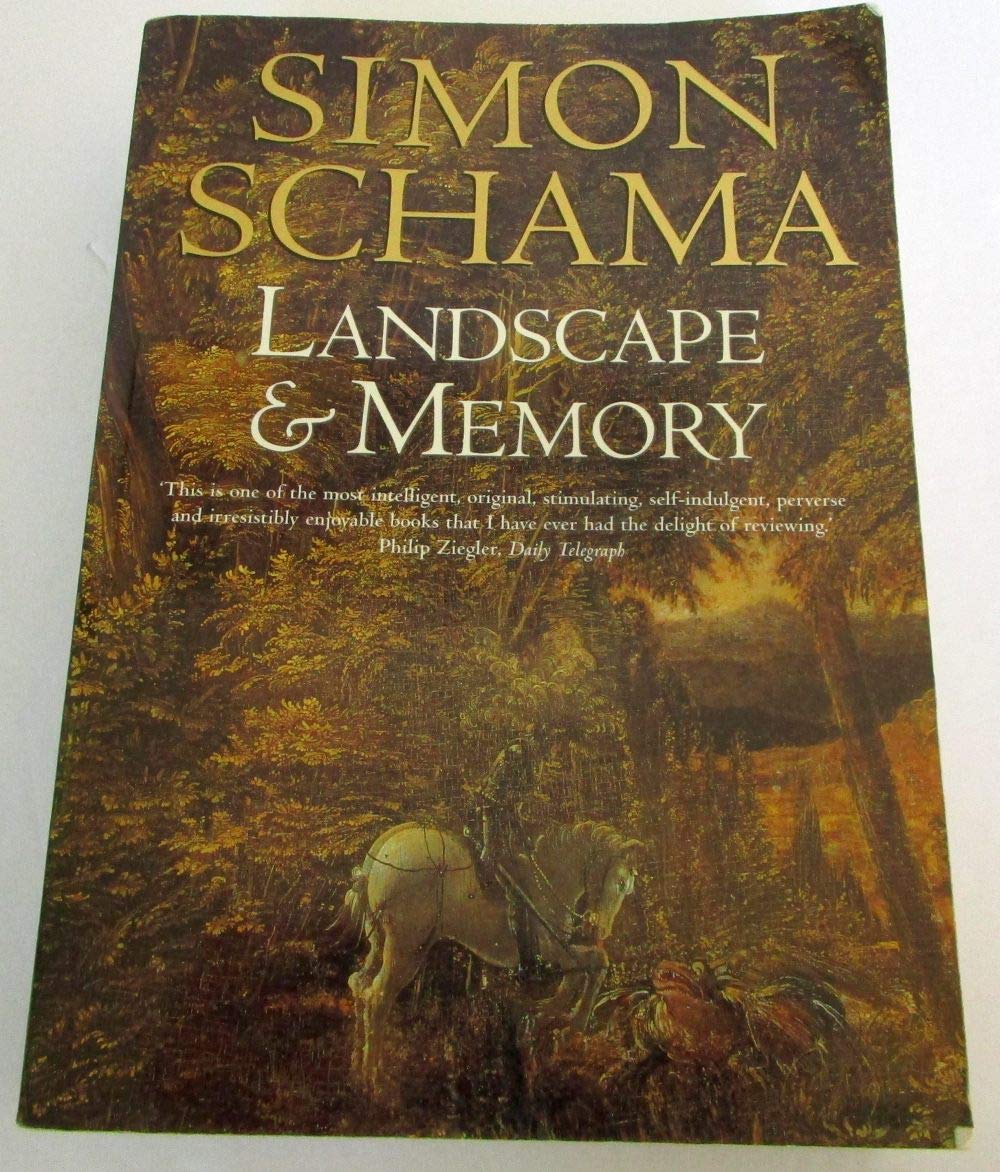 Landscape and Memory By Simon Schama. 9780006863489