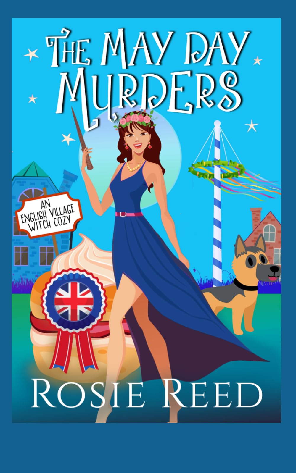 The May Day Murders: A Paranormal Cozy Mystery (English Village Witch Cozy)