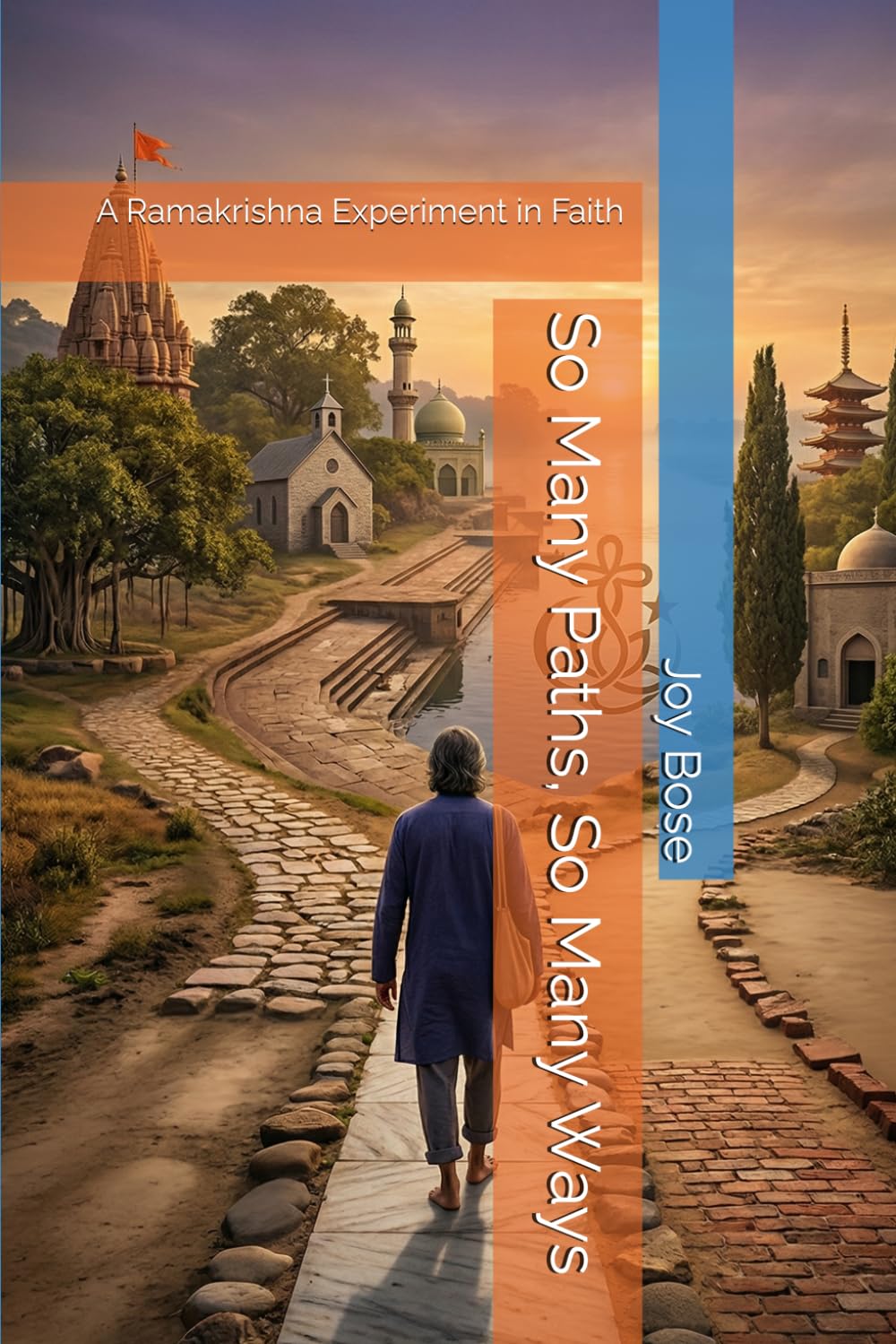 So Many Paths, So Many Ways: A Ramakrishna Experiment in Faith