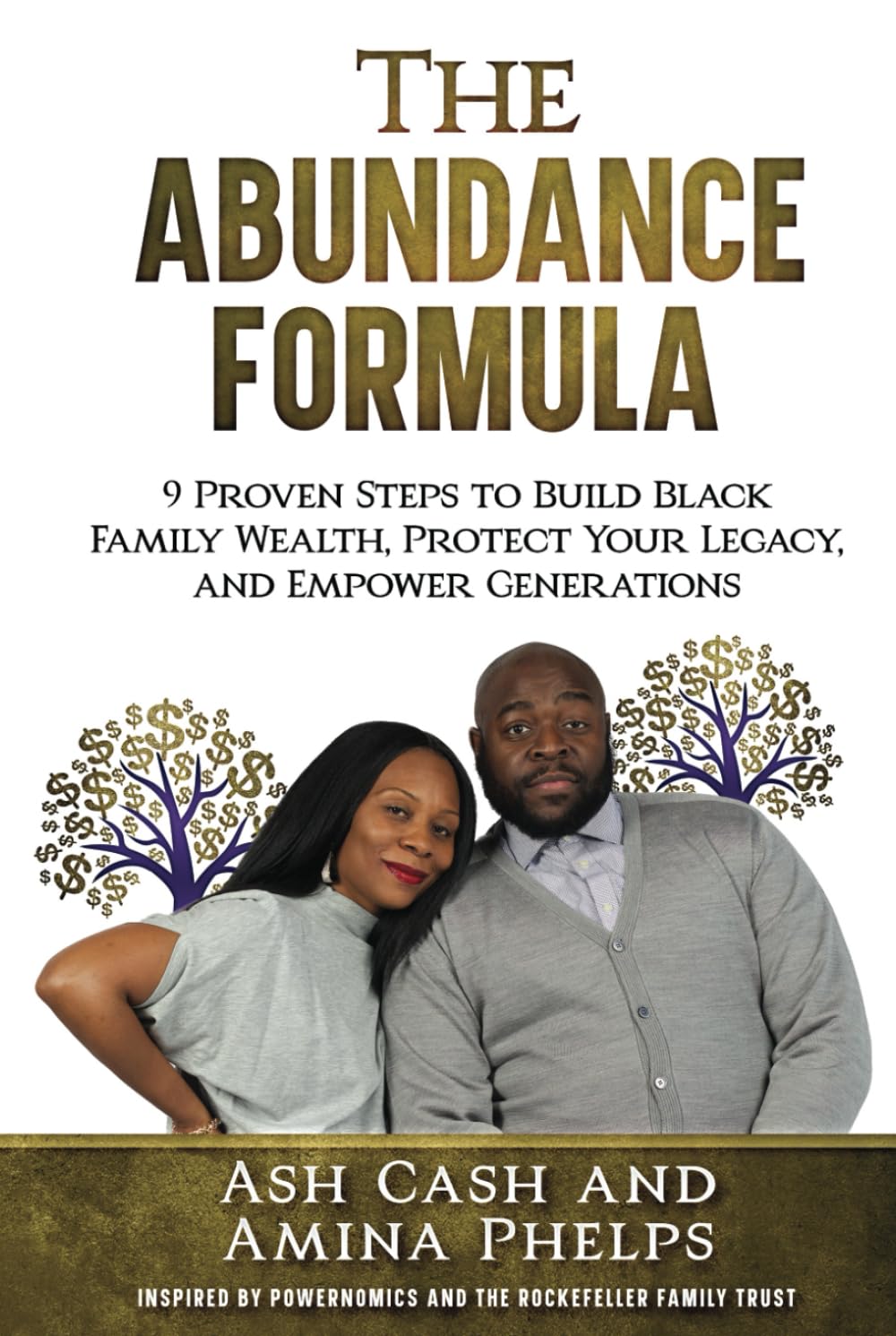 The Abundance Formula: 9 Proven Steps to Build Black Family Wealth, Protect Your Legacy, and Empower Generations