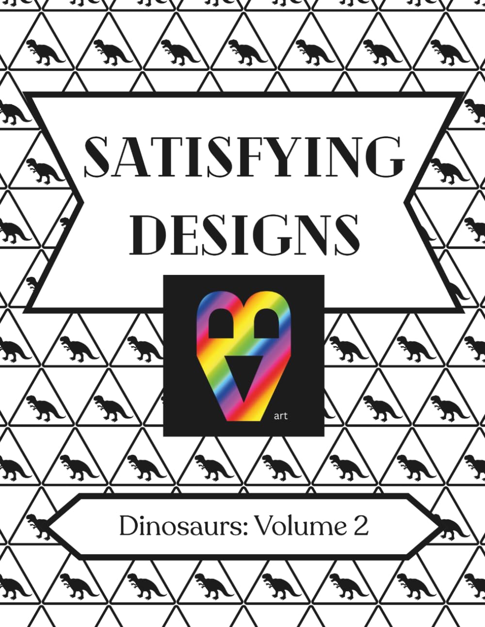 Satisfying Designs: Dinosaurs: Volume 2