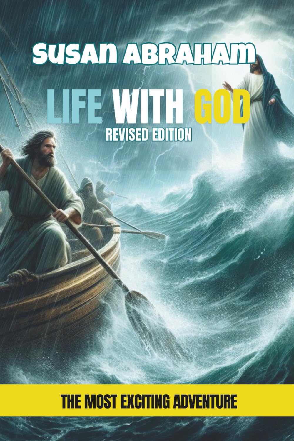 Life With God: The Most Exciting Adventure