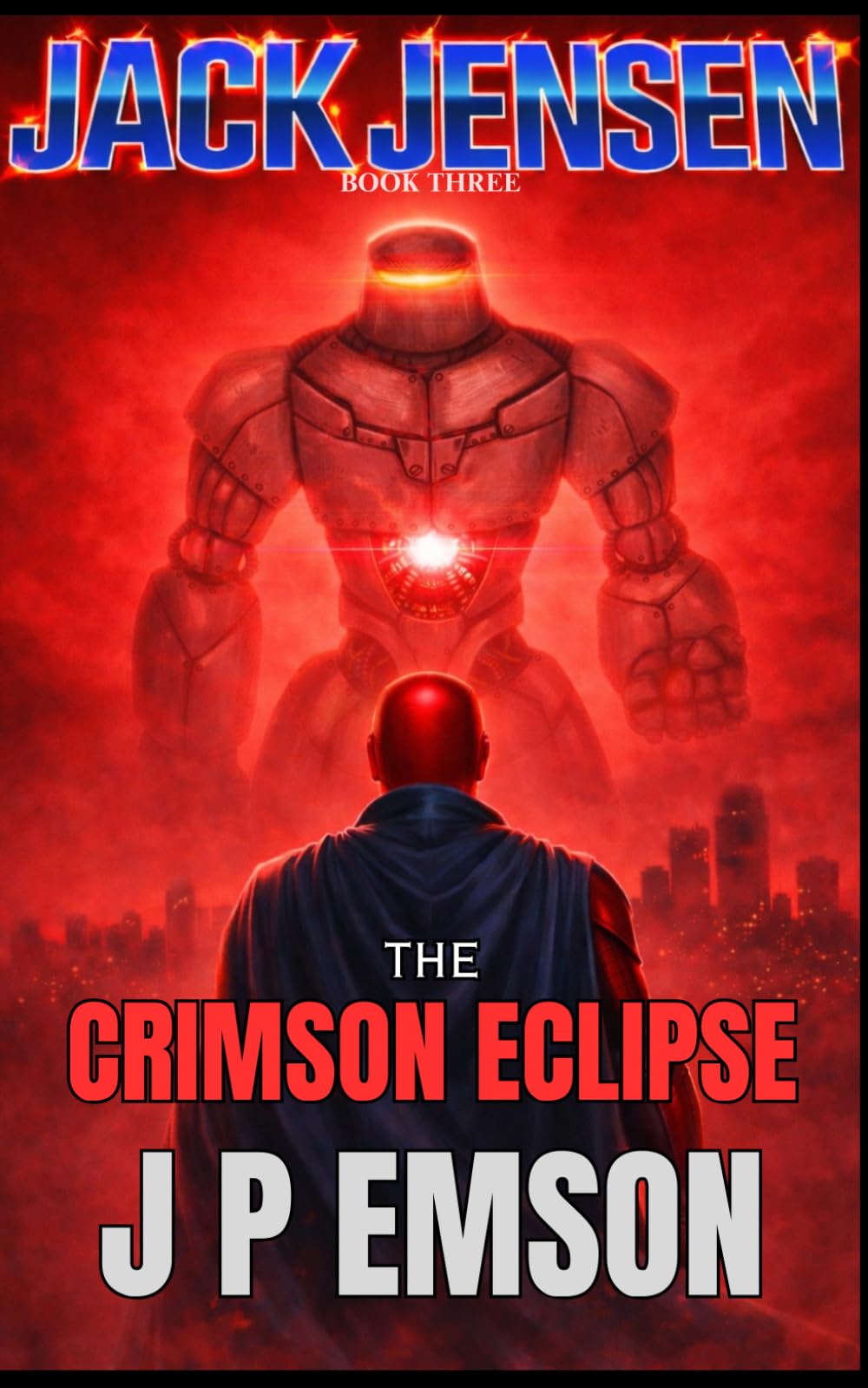 JACK JENSEN: The Crimson Eclipse: Second Edition (THE JACK JENSEN SAGA)