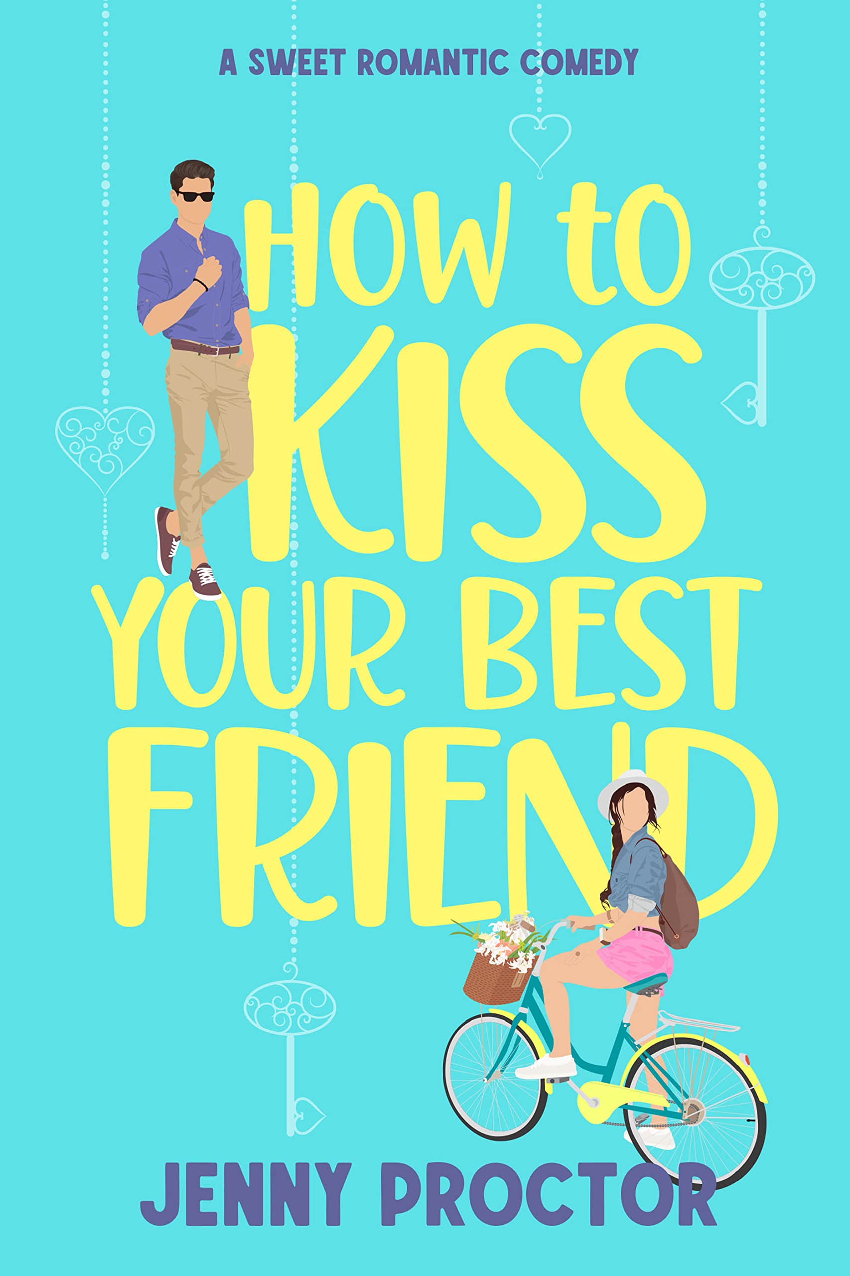 How to Kiss Your Best Friend: A Sweet Romantic Comedy (How to Kiss a Hawthorne Brother Book 1)