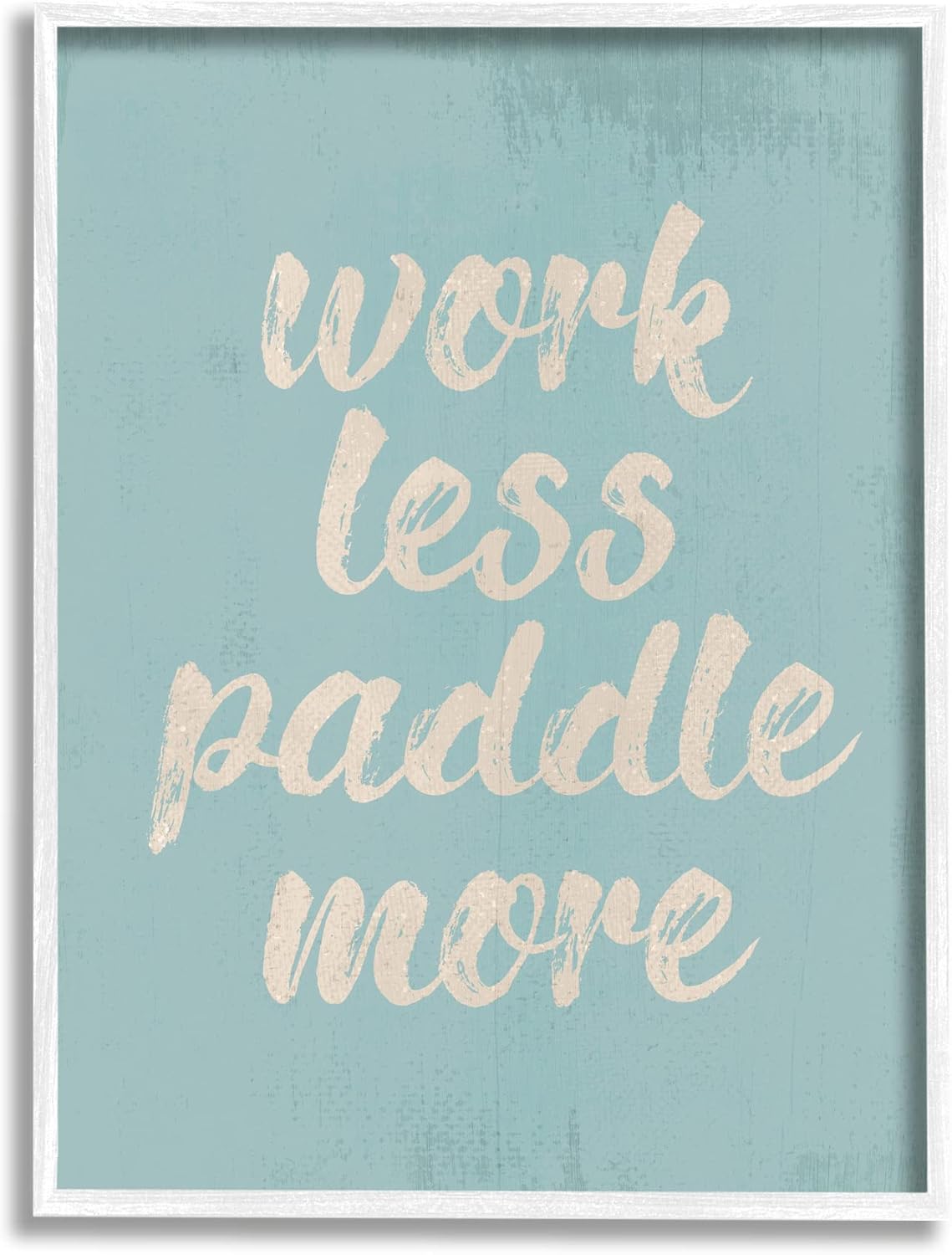 Stupell Industries Work Less Paddle More Nautical フレーズ 平穏 ブルー ホワイト
