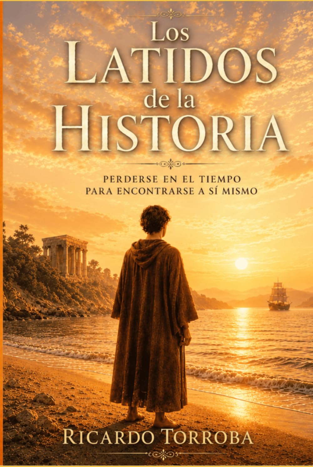 Los latidos de la historia: Perderse en el tiempo para encontrarse a sí mismo