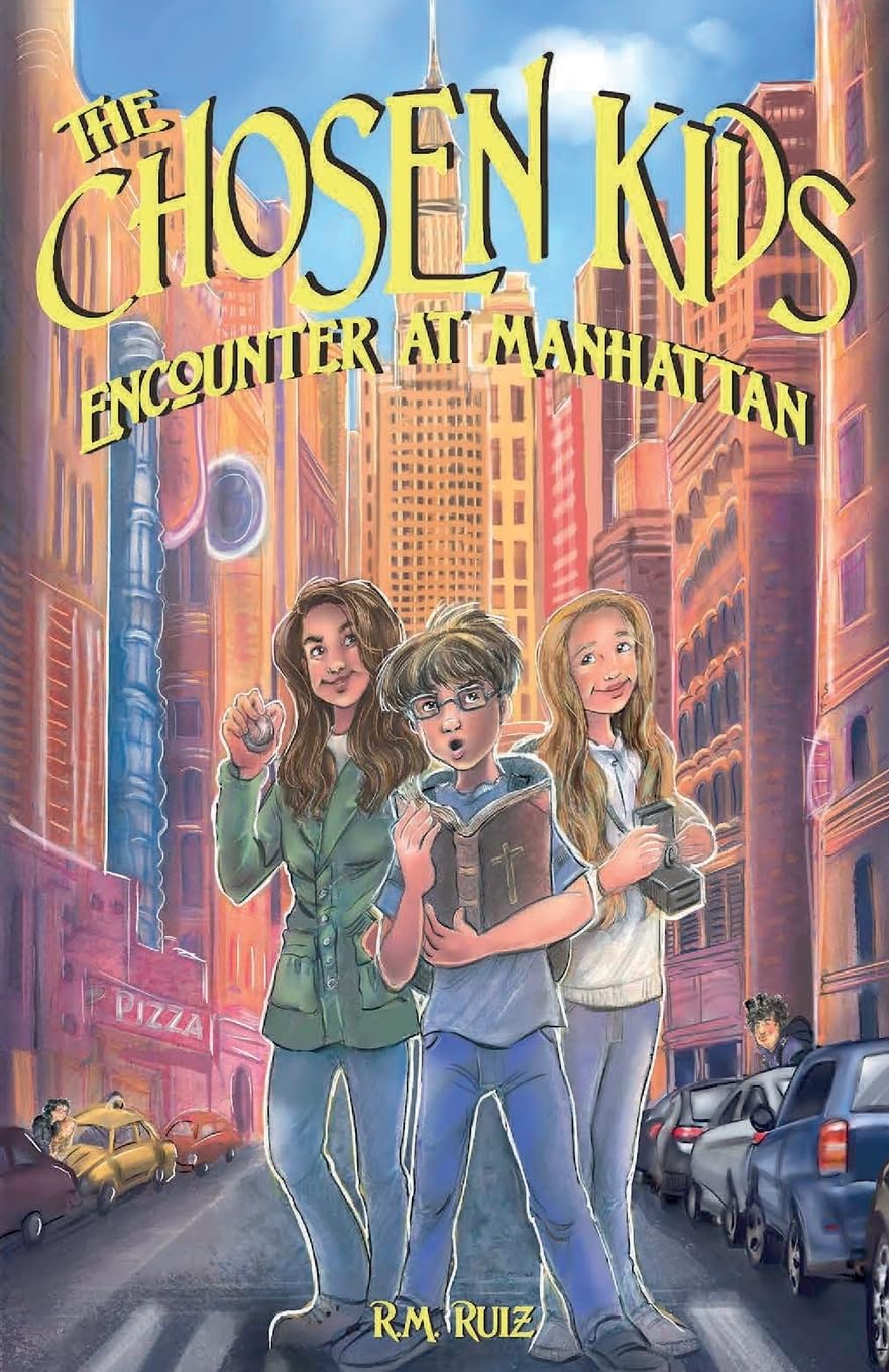 The Chosen Kids: Encounter At Manhattan: 4 (The Chosen Kids Saga)