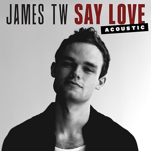 Pictures That Say Love Say Love (Acoustic) Di James Tw Su Amazon Music - Amazon.it