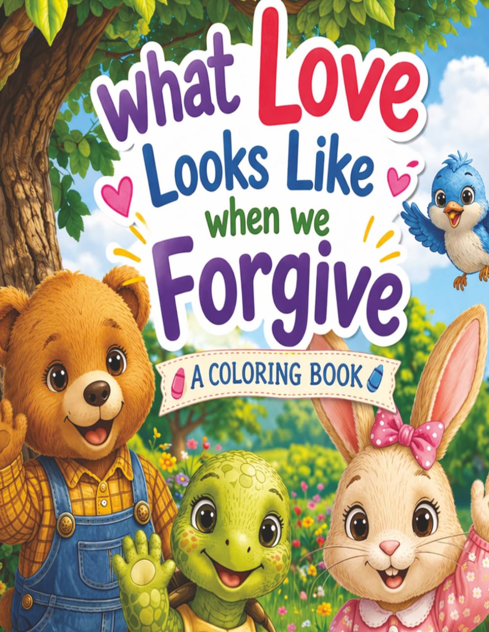 What Love Looks Like When We Forgive: The Coloring Book