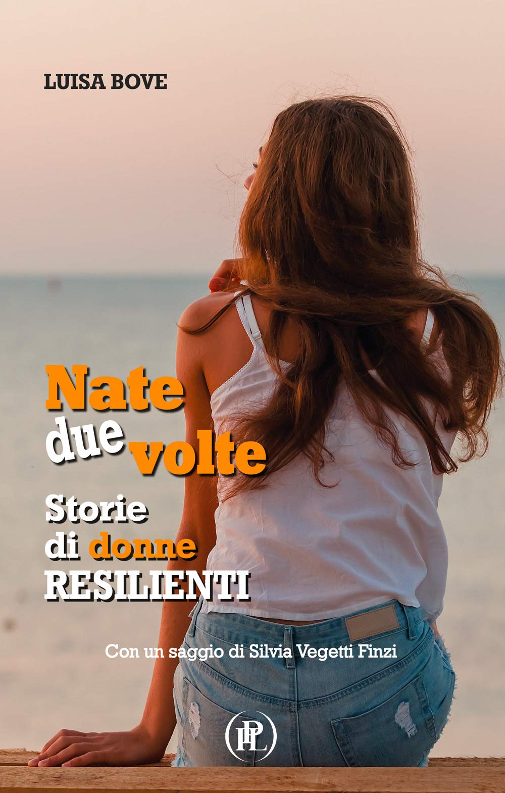 Nate Due Volte. Storie Di Donne Resilienti - 4