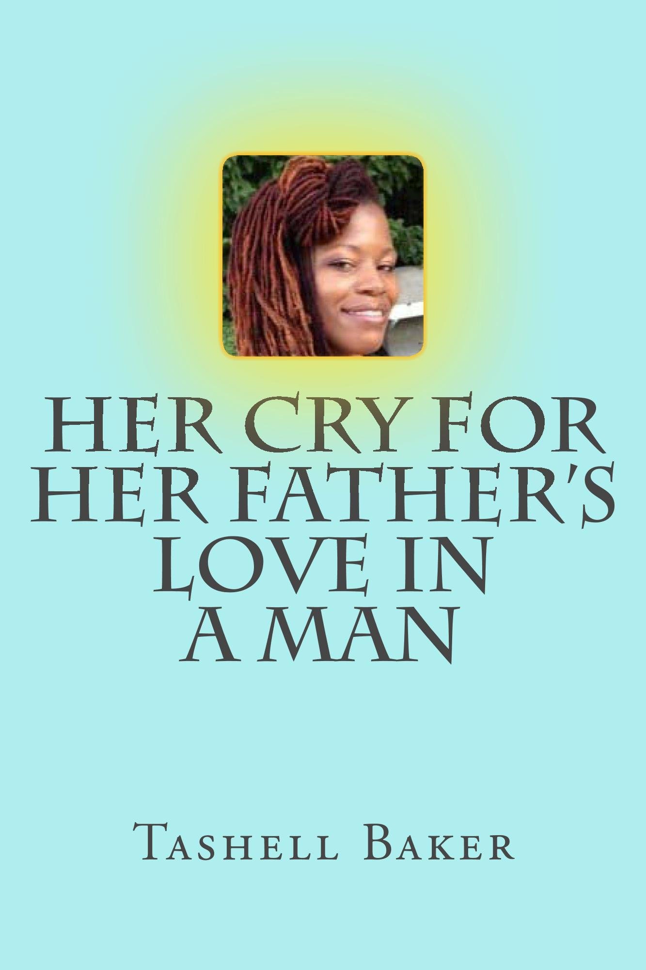 Her Cry For Her Father's Love In A Man