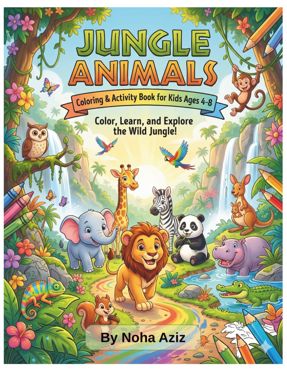 Jungle Animals Coloring & Activity Book for Kids Ages 4-8: Color, Learn, and Explore the Wild Jungle