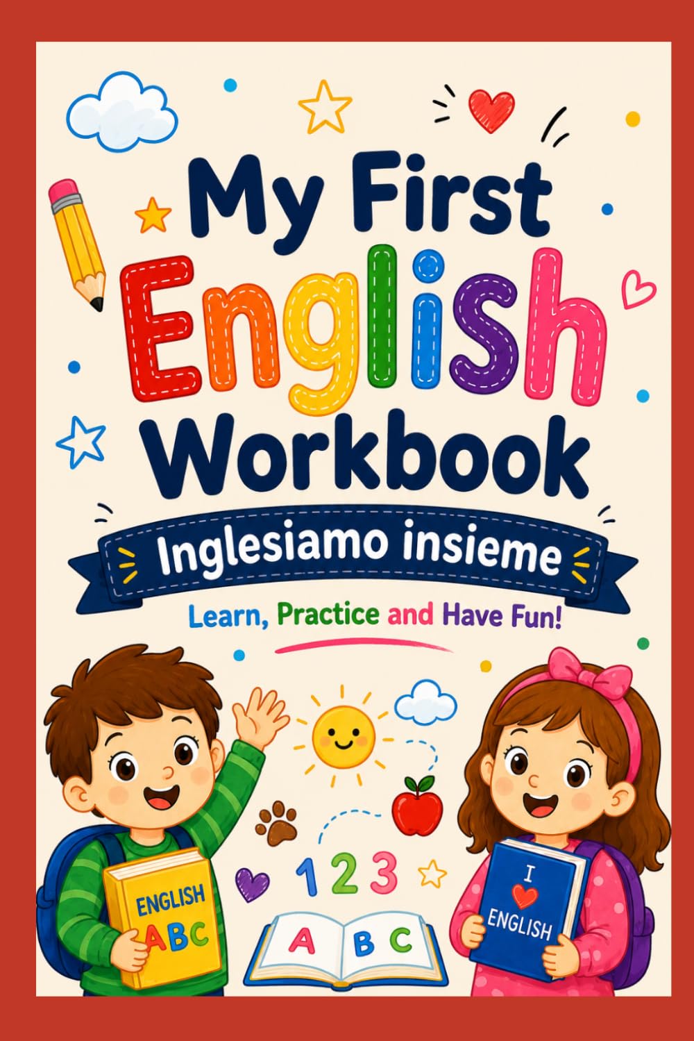 My First English Workbook: Inglesiamo Insieme