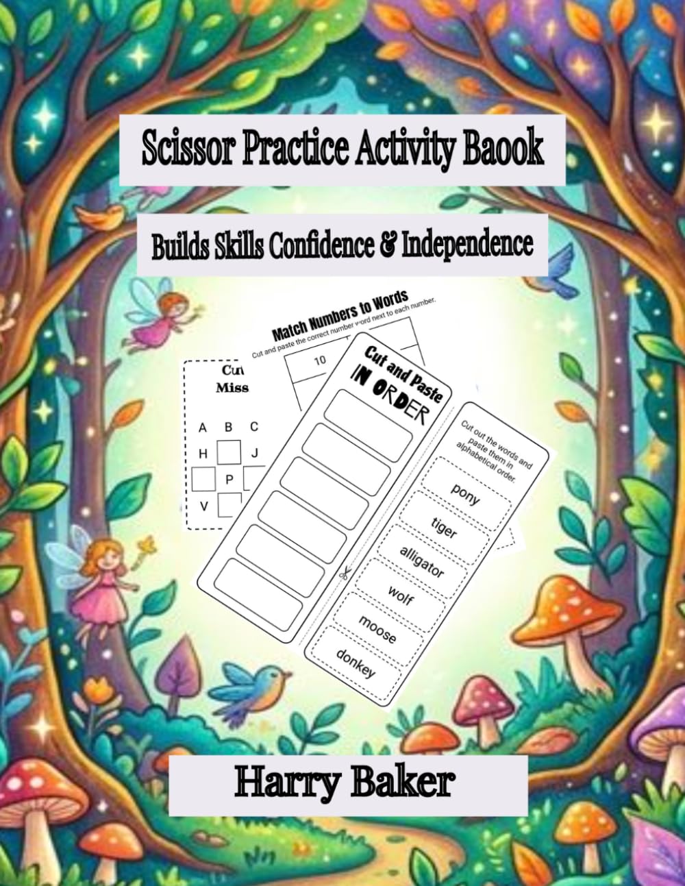 Scissor Practice Activity Book: Builds Skills, Confidence & Independence