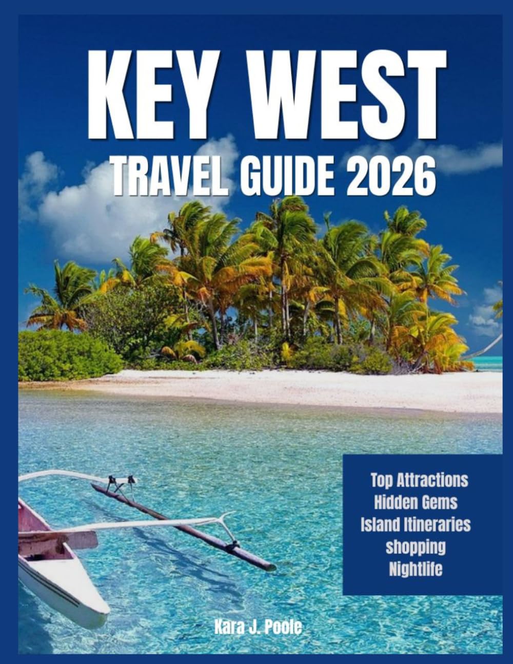 Key West Travel Guide 2026: Top Attractions, Hidden Gems, Beaches, Sunset Spots, Local Seafood, Island Adventures, and Smart Itineraries for the Perfect Florida Keys Escape.
