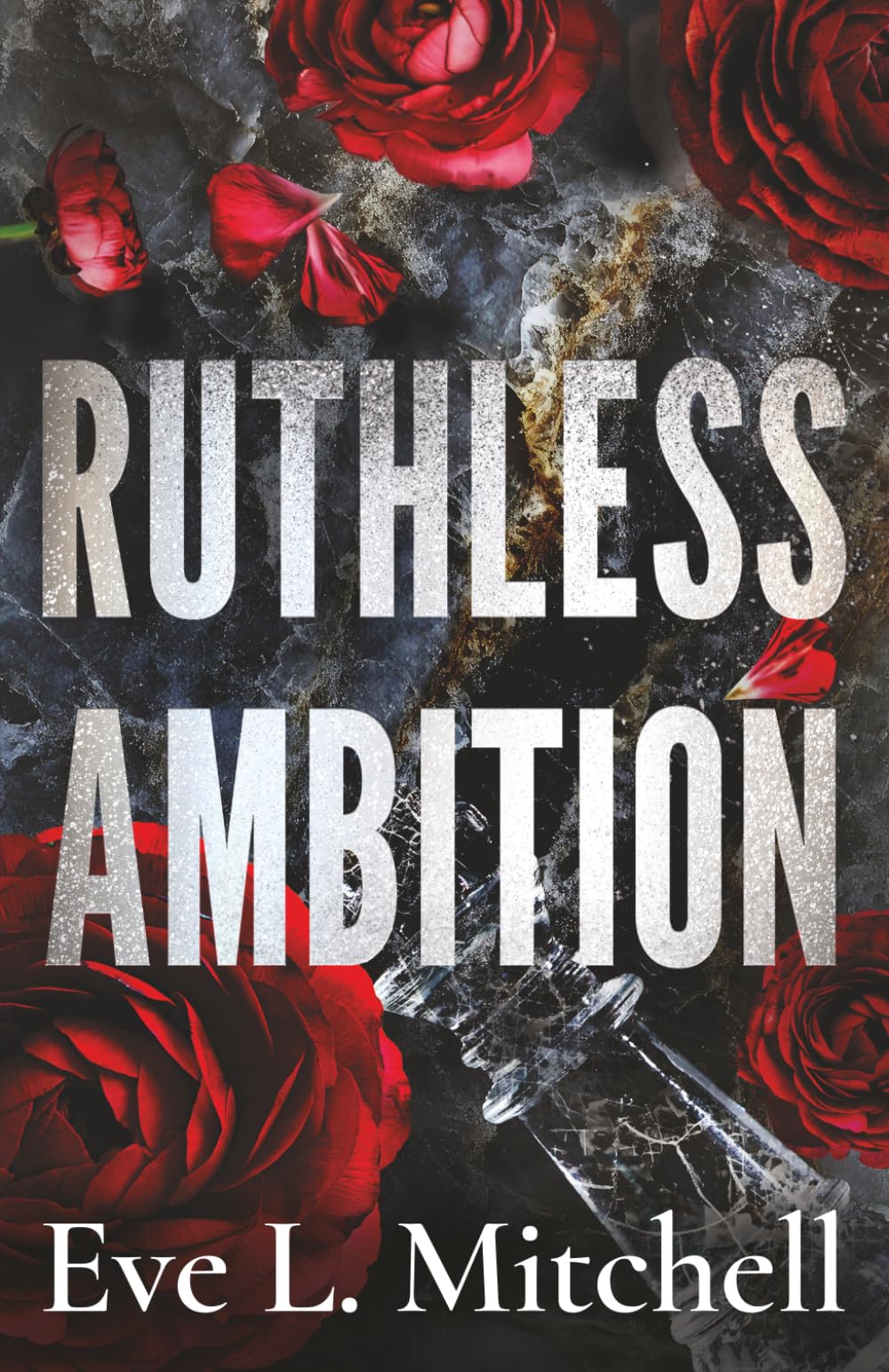 Ruthless Ambition: The dark, enemies-to-lovers, touch her and die romance: 4 (Ruthless Devils)