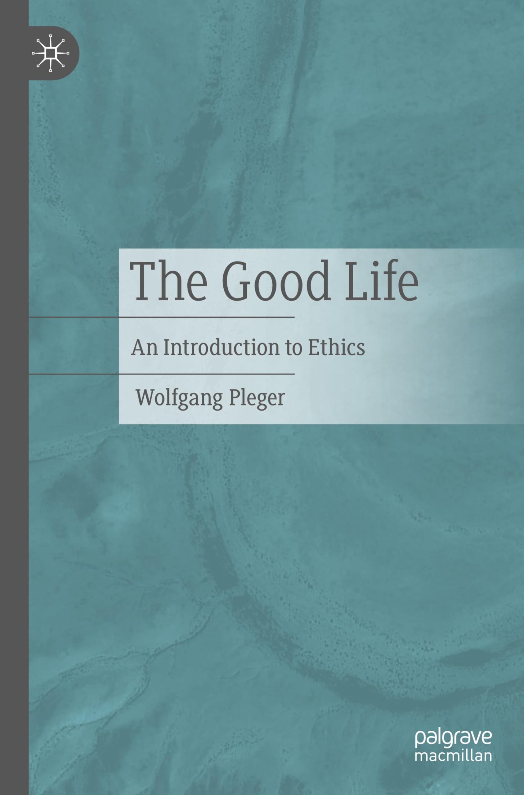The Good Life: An Introduction to Ethics