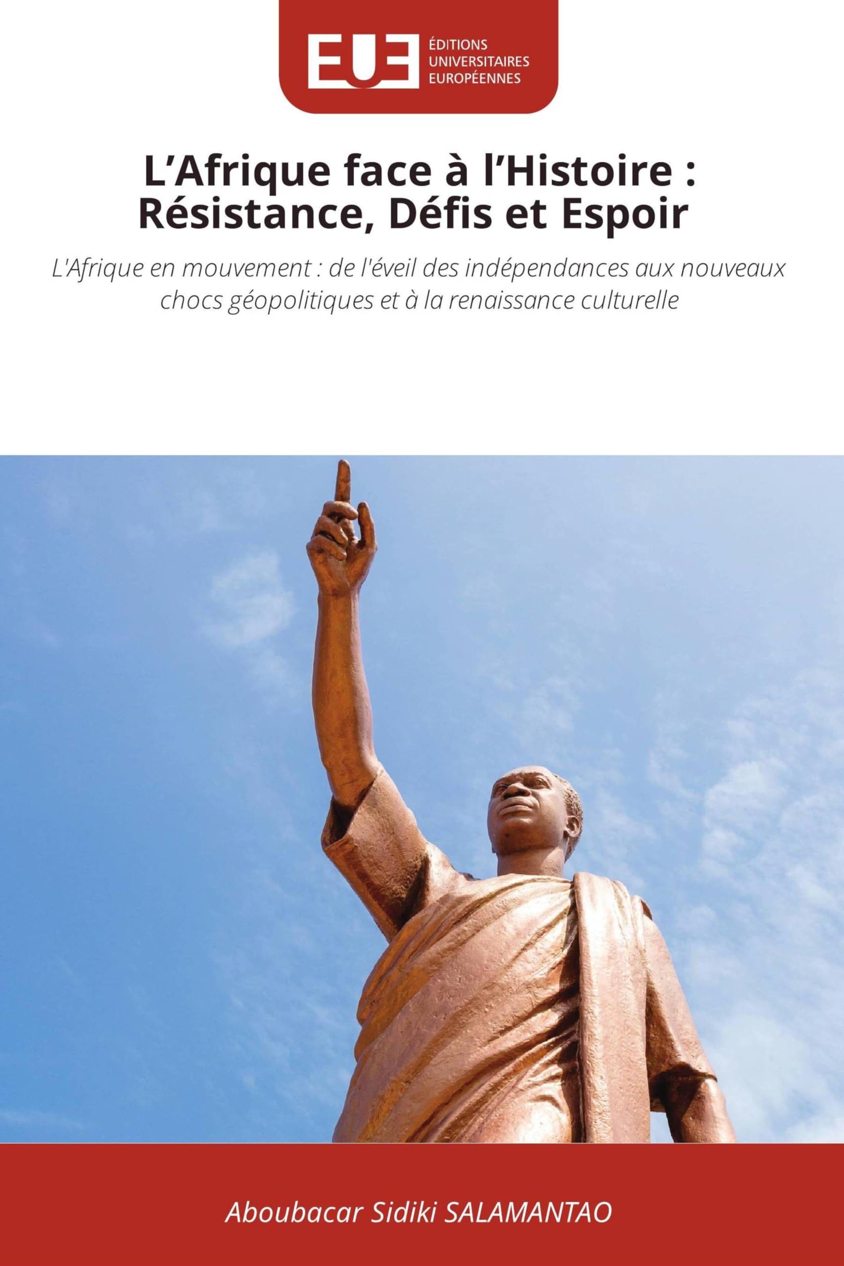 L'Afrique face à l'Histoire: Résistance, Défis et Espoir