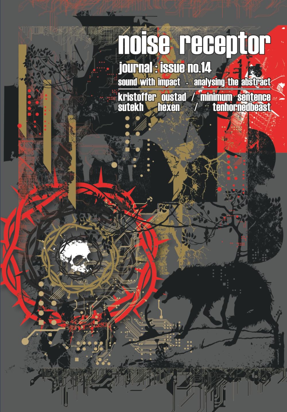 Noise Receptor Journal Issue No.14: : documentation of the post-industrial underground :