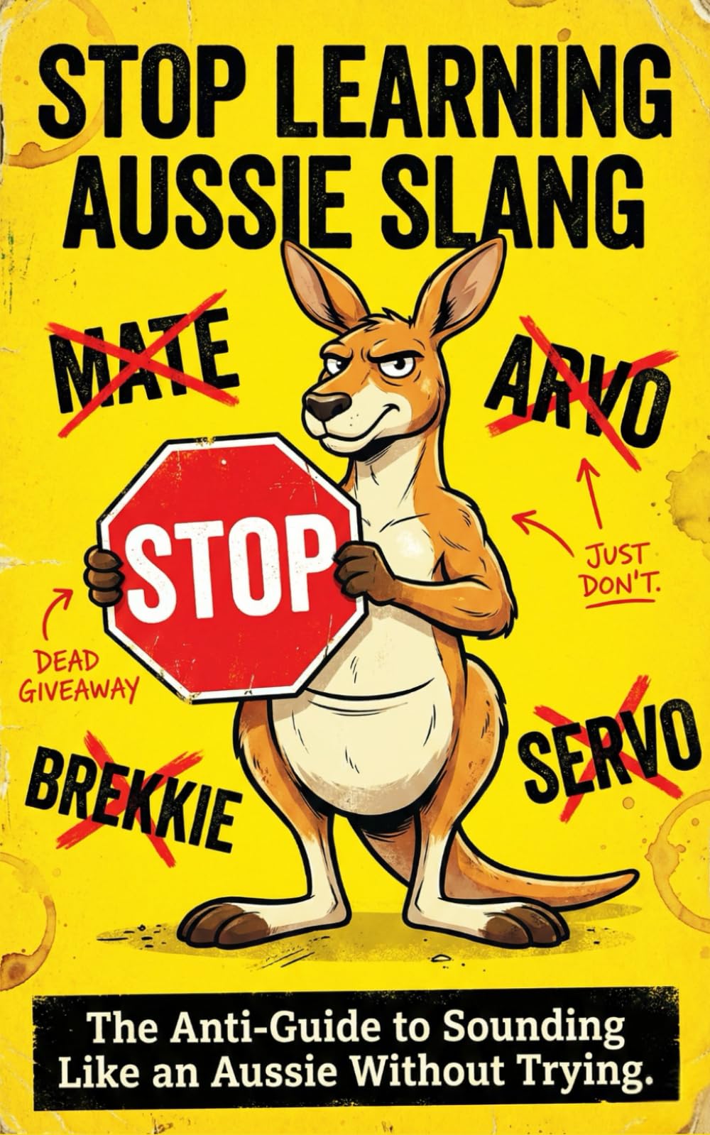 STOP learning Aussie Slang: The Anti Guide to Sounding Like an Aussie Without Trying