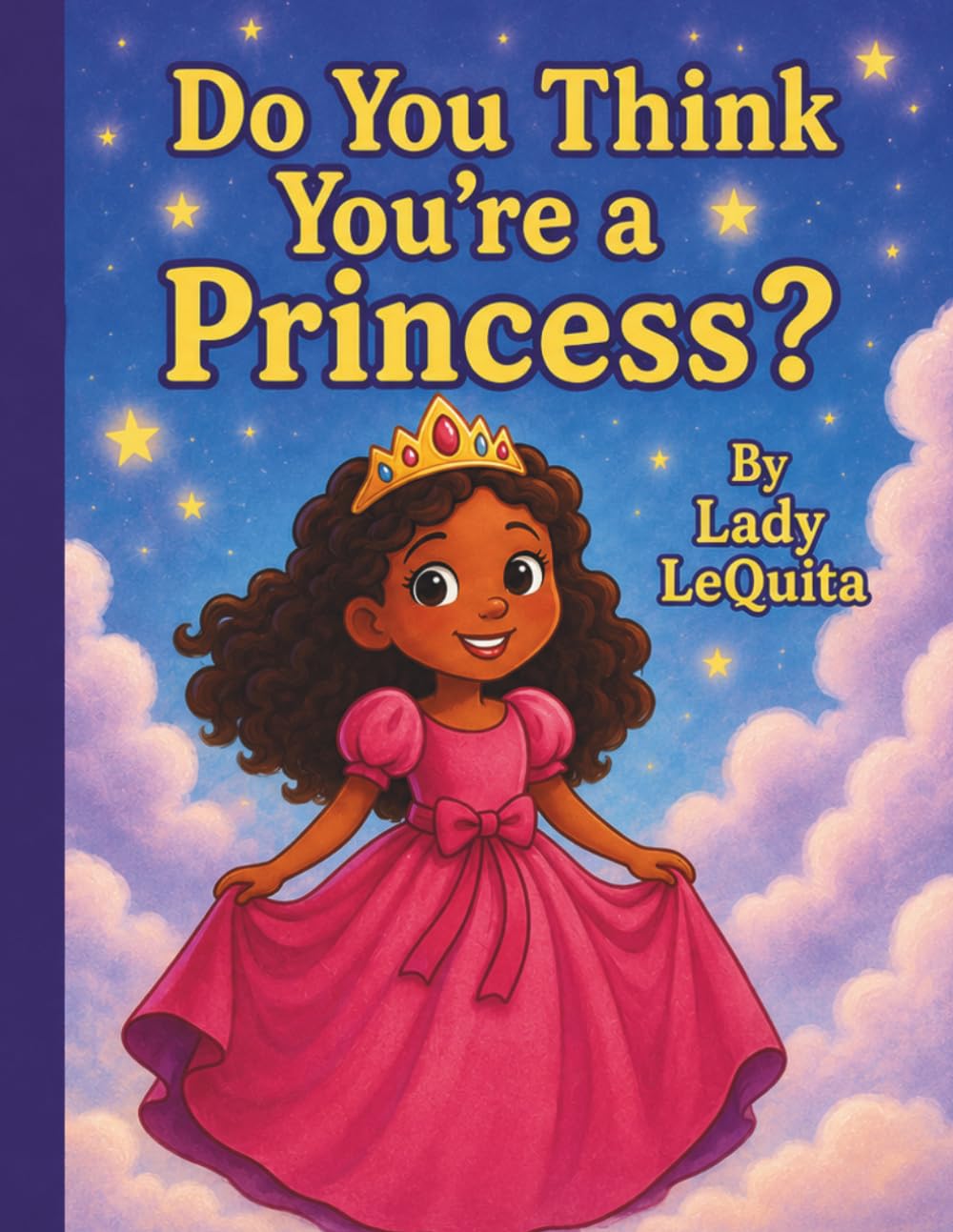 Do You Think You’re A Princess?